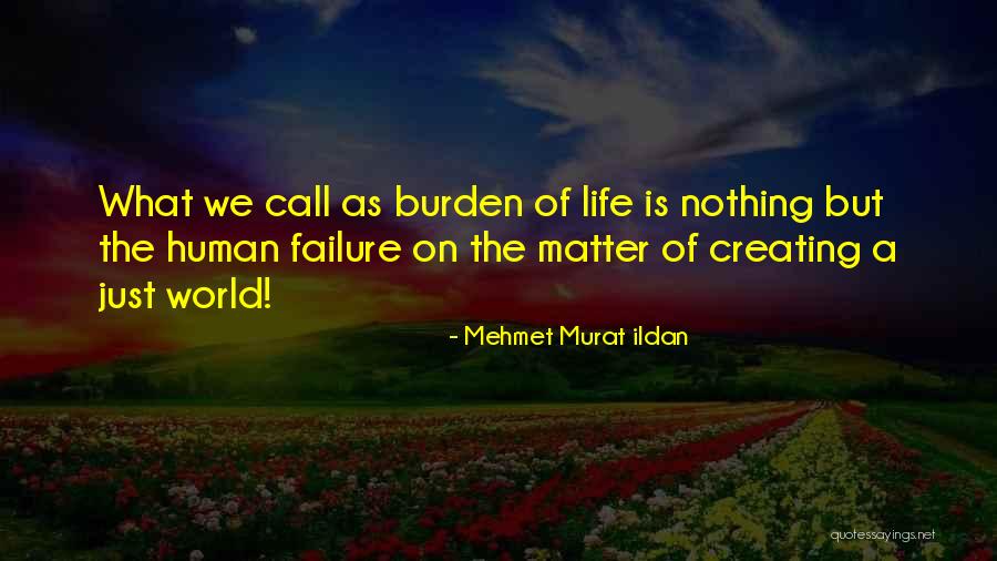 Human Failure Quotes By Mehmet Murat Ildan Human Failure Quotes By Mehmet Murat Ildan