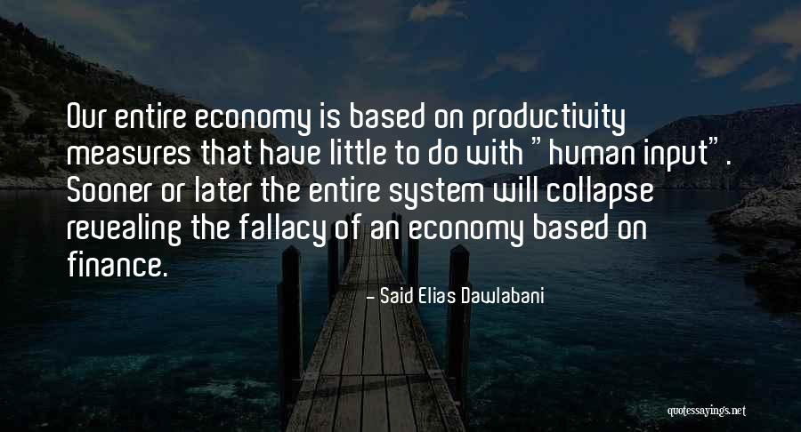 Human Fallacy Quotes By Said Elias Dawlabani Human Fallacy Quotes By Said Elias Dawlabani