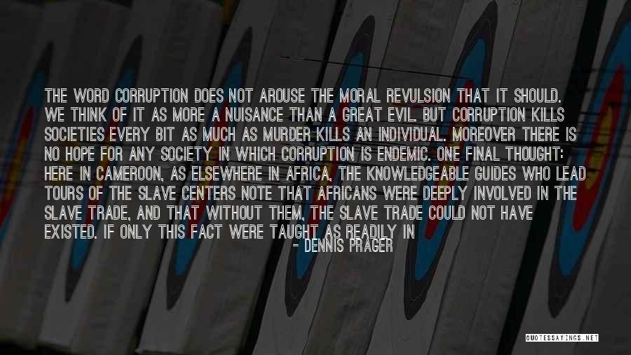 Human Flawed Quotes By Dennis Prager Human Flawed Quotes By Dennis Prager