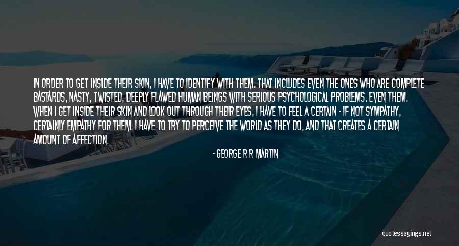 Human Flawed Quotes By George R R Martin Human Flawed Quotes By George R R Martin