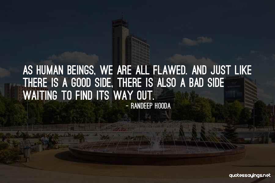 Human Flawed Quotes By Randeep Hooda Human Flawed Quotes By Randeep Hooda