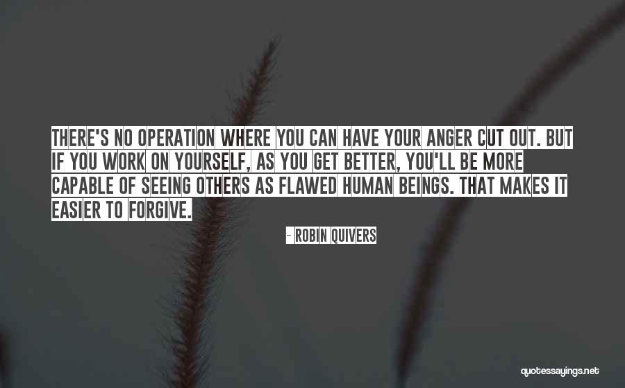 Human Flawed Quotes By Robin Quivers Human Flawed Quotes By Robin Quivers