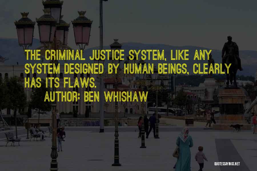 Human Flaws Quotes By Ben Whishaw