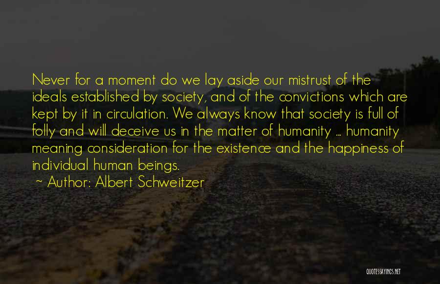 Human Folly Quotes By Albert Schweitzer