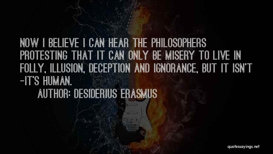 Human Folly Quotes By Desiderius Erasmus