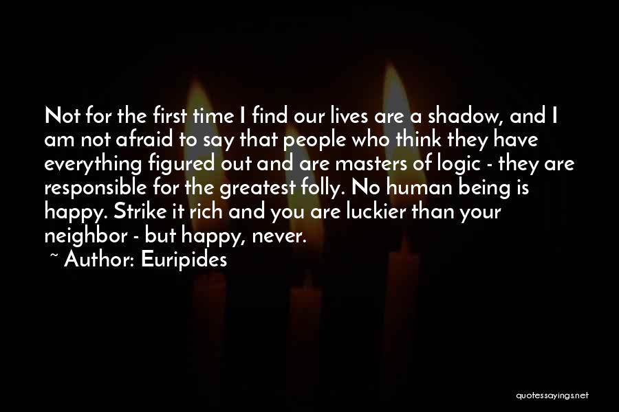 Human Folly Quotes By Euripides