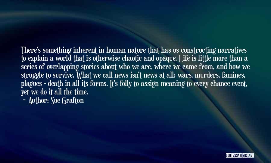 Human Folly Quotes By Sue Grafton