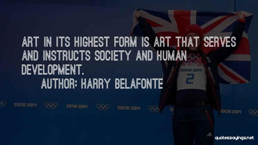 Human Form Art Quotes By Harry Belafonte