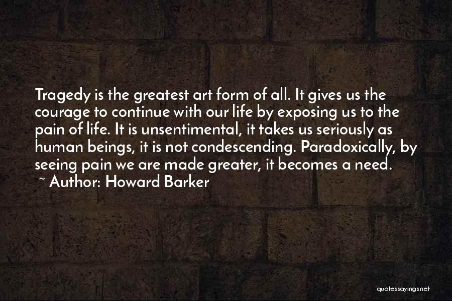 Human Form Art Quotes By Howard Barker