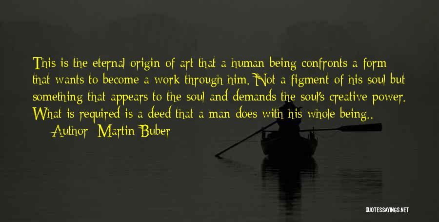 Human Form Art Quotes By Martin Buber