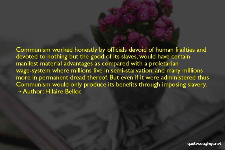 Human Frailties Quotes By Hilaire Belloc