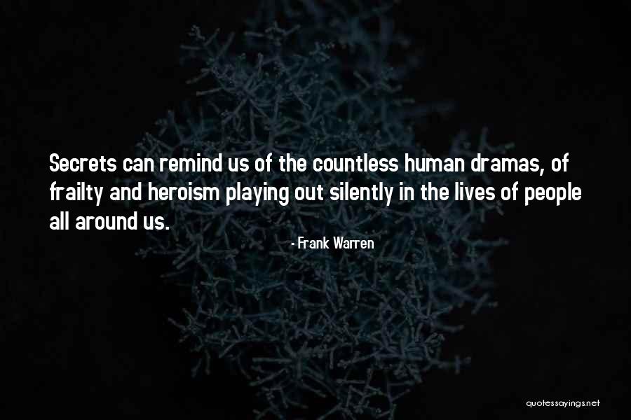 Human Frailty Quotes By Frank Warren Human Frailty Quotes By Frank Warren