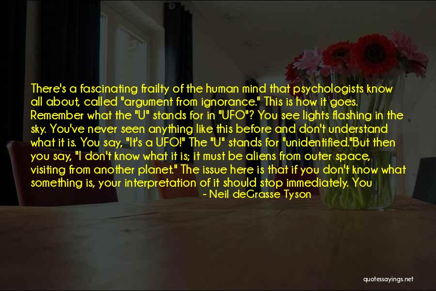 Human Frailty Quotes By Neil DeGrasse Tyson Human Frailty Quotes By Neil DeGrasse Tyson
