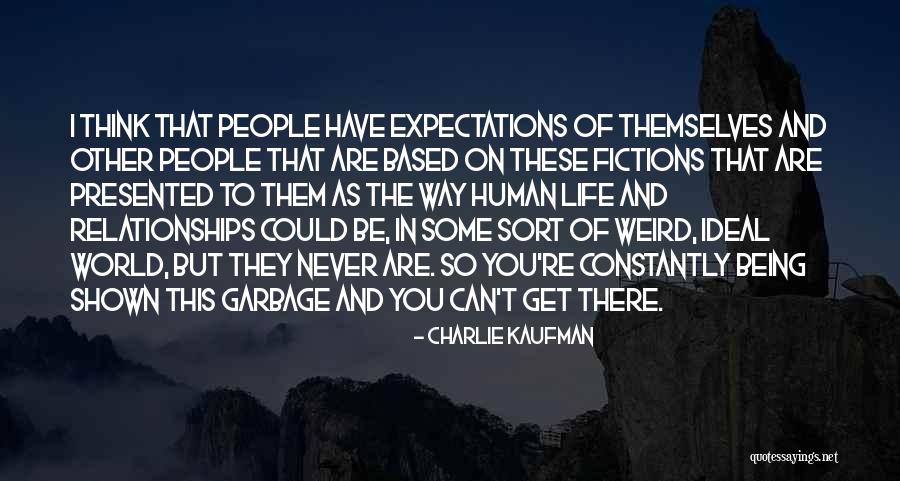Human Garbage Quotes By Charlie Kaufman Human Garbage Quotes By Charlie Kaufman