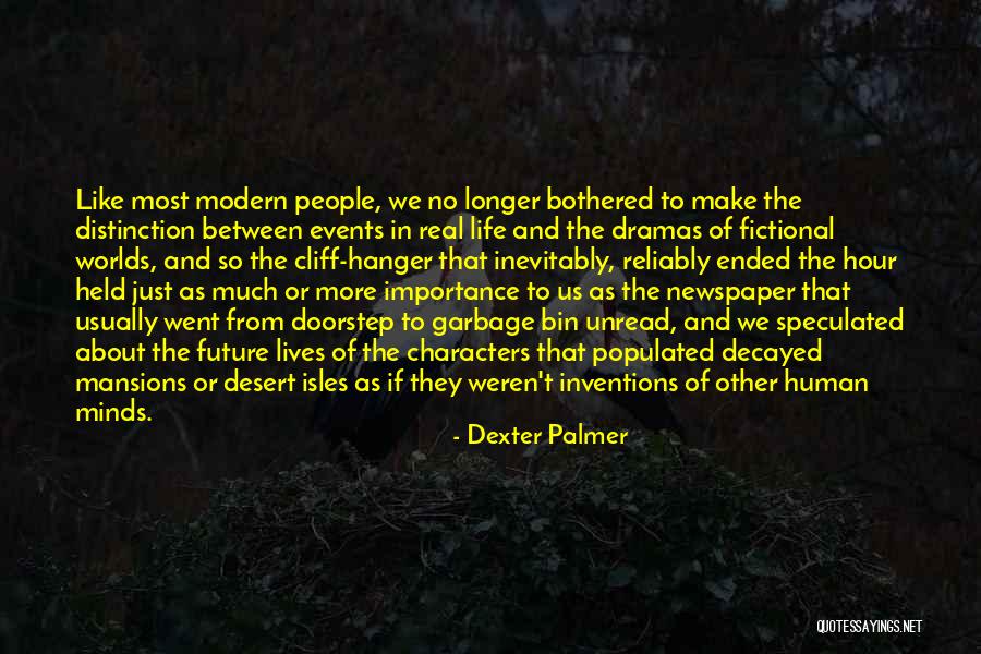 Human Garbage Quotes By Dexter Palmer Human Garbage Quotes By Dexter Palmer