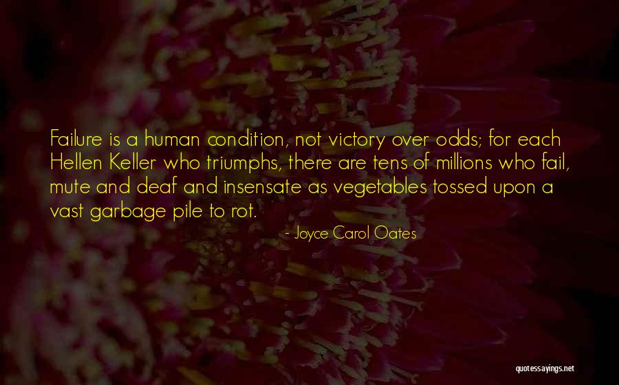 Human Garbage Quotes By Joyce Carol Oates Human Garbage Quotes By Joyce Carol Oates