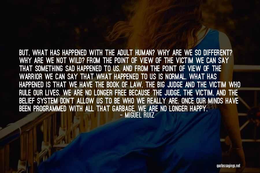Human Garbage Quotes By Miguel Ruiz Human Garbage Quotes By Miguel Ruiz