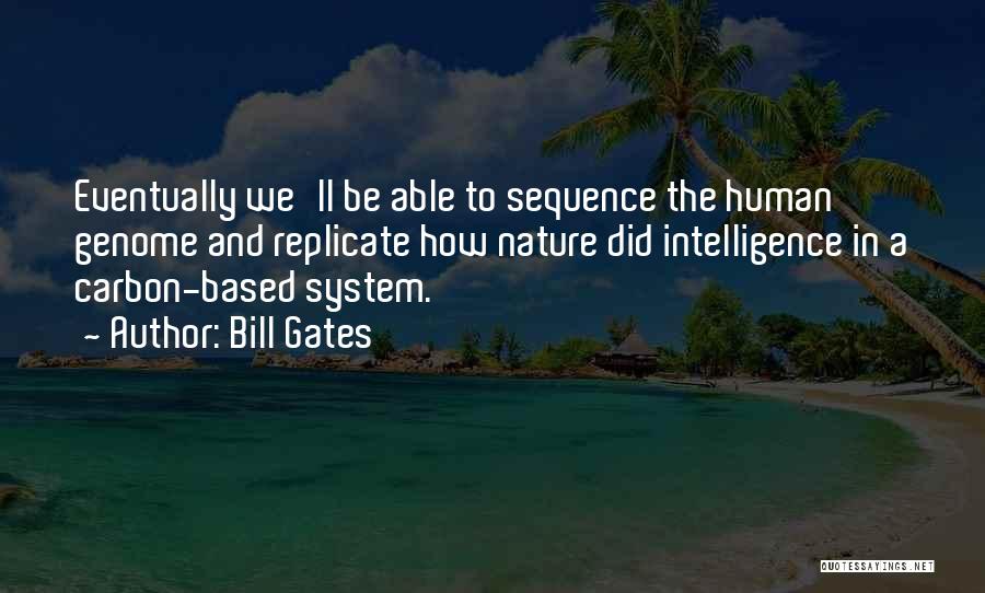 Human Genome Quotes By Bill Gates