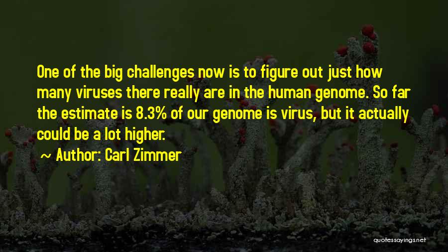 Human Genome Quotes By Carl Zimmer
