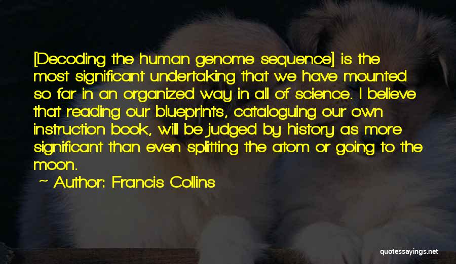 Human Genome Quotes By Francis Collins