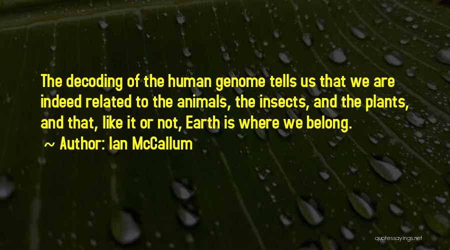 Human Genome Quotes By Ian McCallum