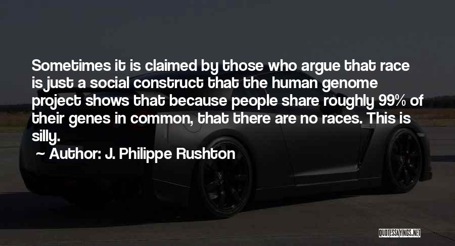 Human Genome Quotes By J. Philippe Rushton