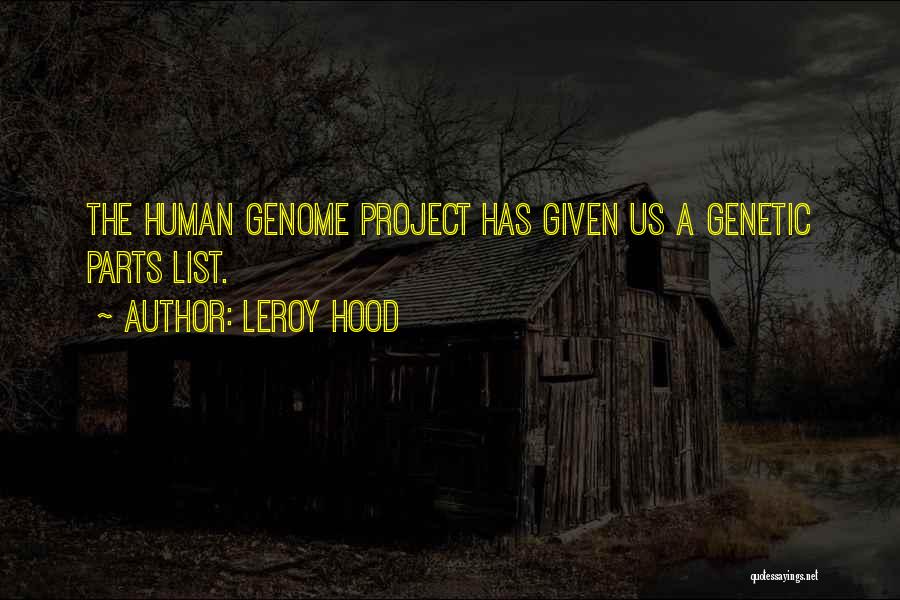 Human Genome Quotes By Leroy Hood