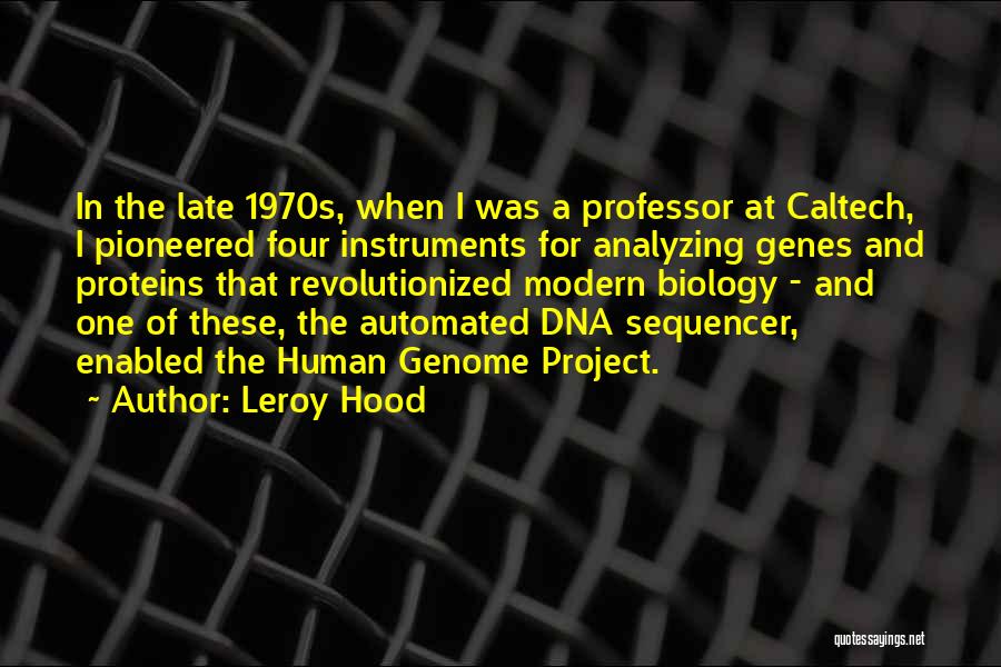 Human Genome Quotes By Leroy Hood