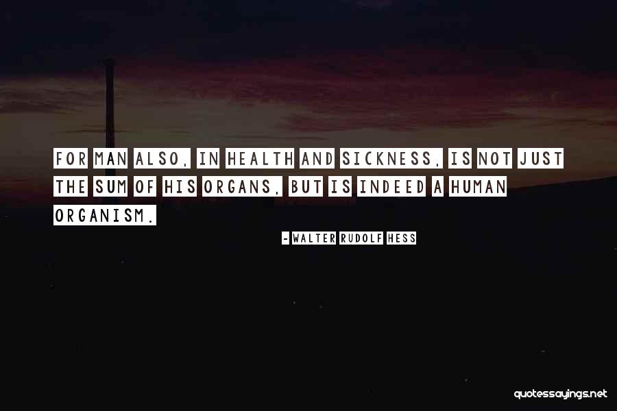 Human Health Quotes By Walter Rudolf Hess Human Health Quotes By Walter Rudolf Hess
