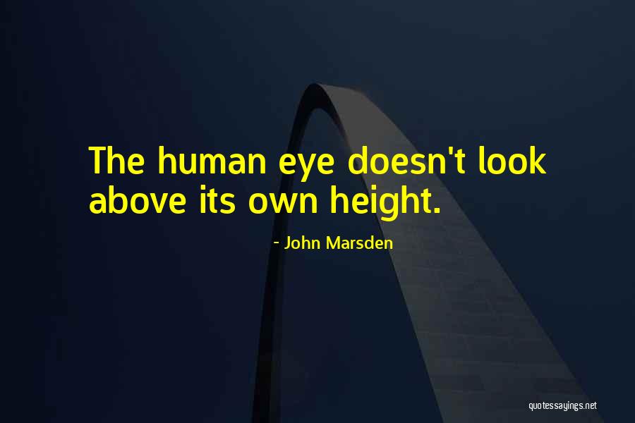 Human Height Quotes By John Marsden