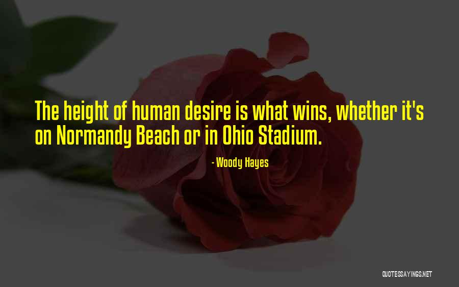 Human Height Quotes By Woody Hayes Human Height Quotes By Woody Hayes