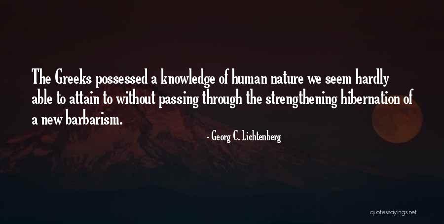 Human Hibernation Quotes By Georg C. Lichtenberg Human Hibernation Quotes By Georg C. Lichtenberg