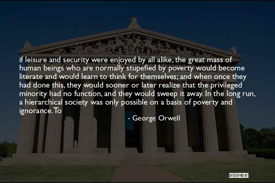 Human Ignorance Quotes By George Orwell Human Ignorance Quotes By George Orwell