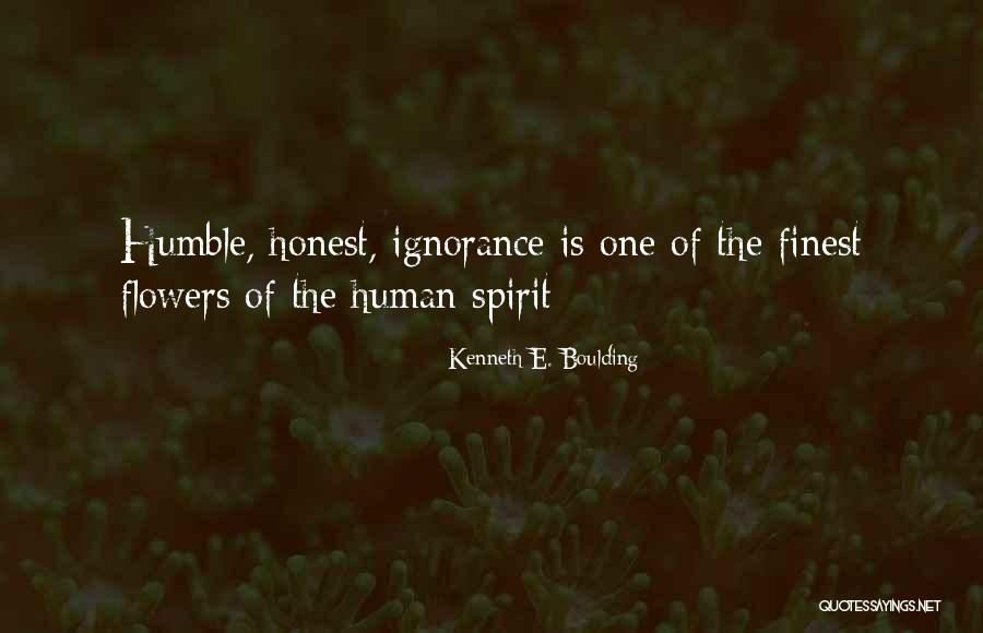 Human Ignorance Quotes By Kenneth E. Boulding Human Ignorance Quotes By Kenneth E. Boulding