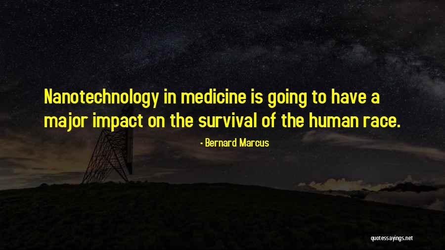 Human Impact Quotes By Bernard Marcus Human Impact Quotes By Bernard Marcus