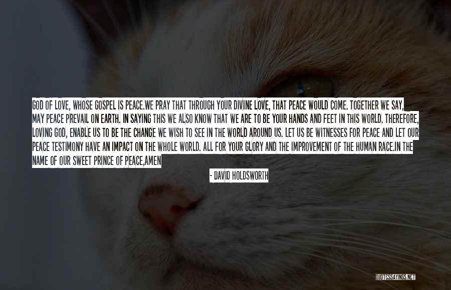 Human Impact Quotes By David Holdsworth Human Impact Quotes By David Holdsworth