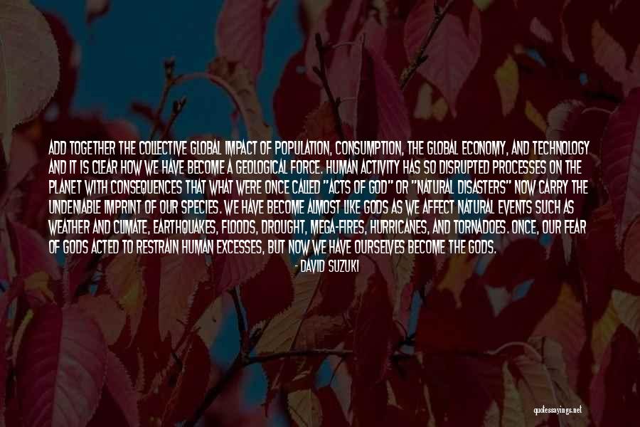 Human Impact Quotes By David Suzuki Human Impact Quotes By David Suzuki