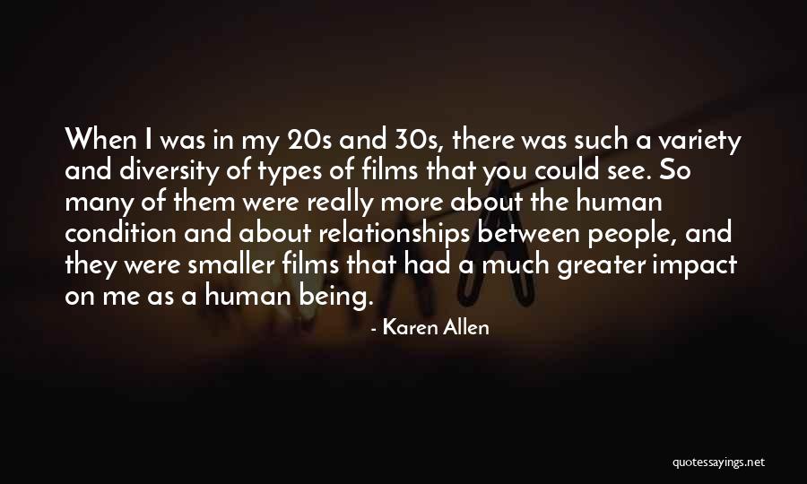 Human Impact Quotes By Karen Allen Human Impact Quotes By Karen Allen