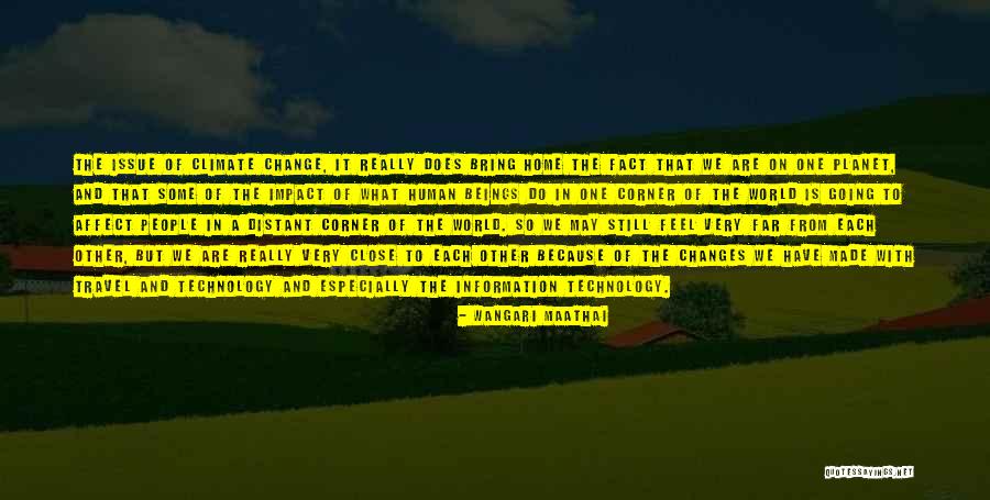 Human Impact Quotes By Wangari Maathai Human Impact Quotes By Wangari Maathai