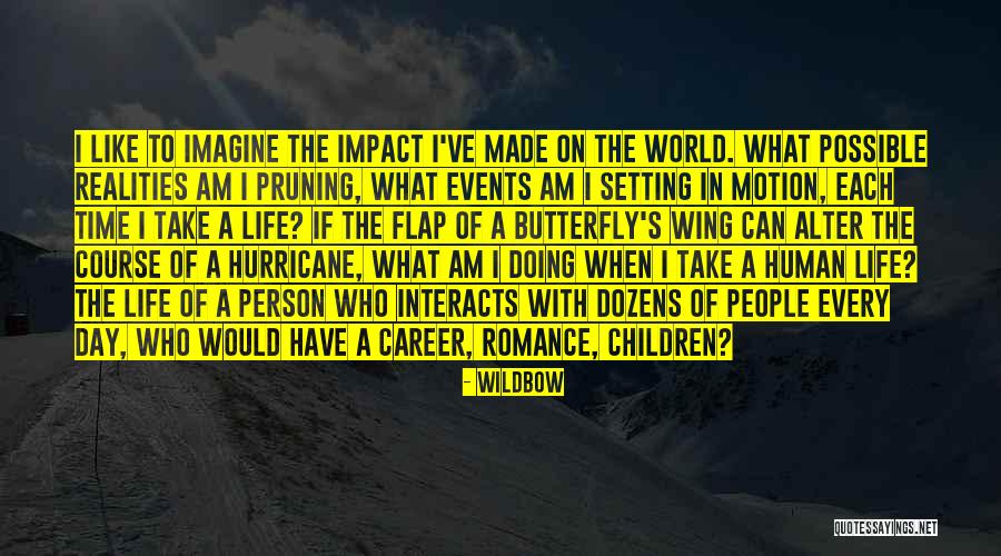 Human Impact Quotes By Wildbow Human Impact Quotes By Wildbow