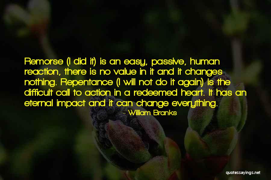 Human Impact Quotes By William Branks Human Impact Quotes By William Branks