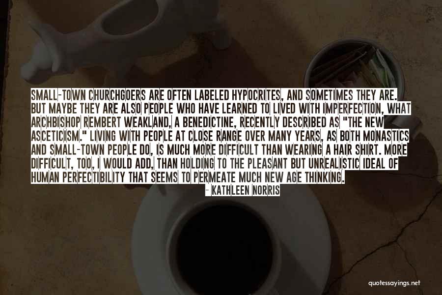 Human Imperfection Quotes By Kathleen Norris Human Imperfection Quotes By Kathleen Norris