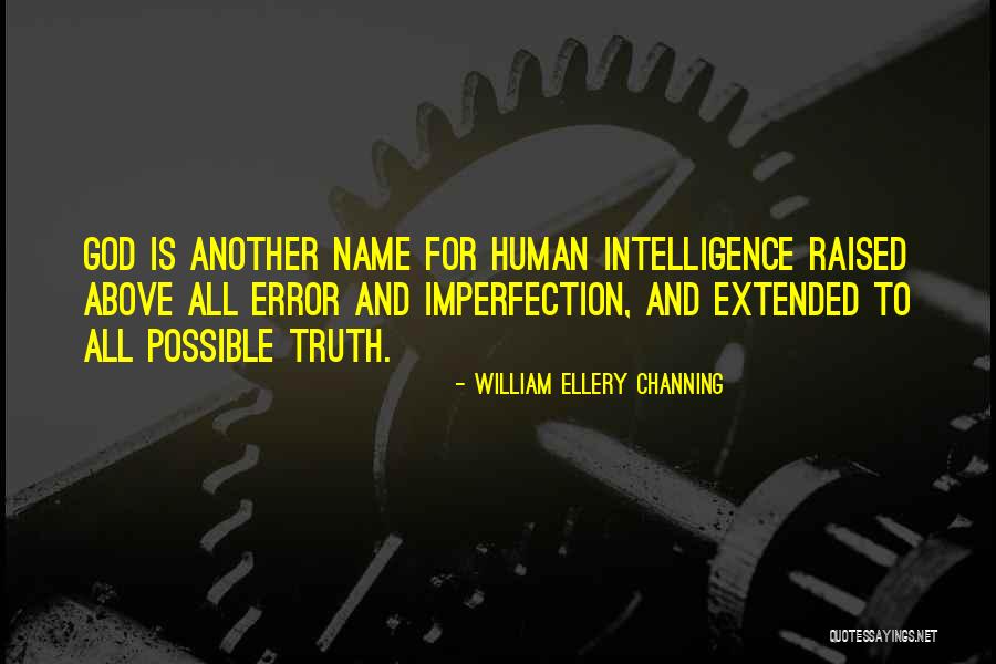 Human Imperfection Quotes By William Ellery Channing Human Imperfection Quotes By William Ellery Channing