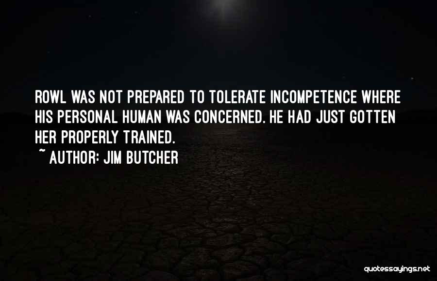 Human Incompetence Quotes By Jim Butcher