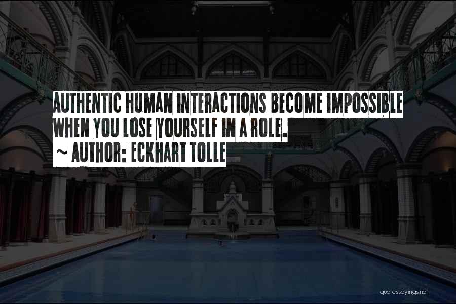 Human Interactions Quotes By Eckhart Tolle