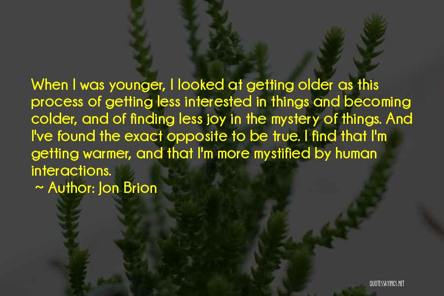 Human Interactions Quotes By Jon Brion