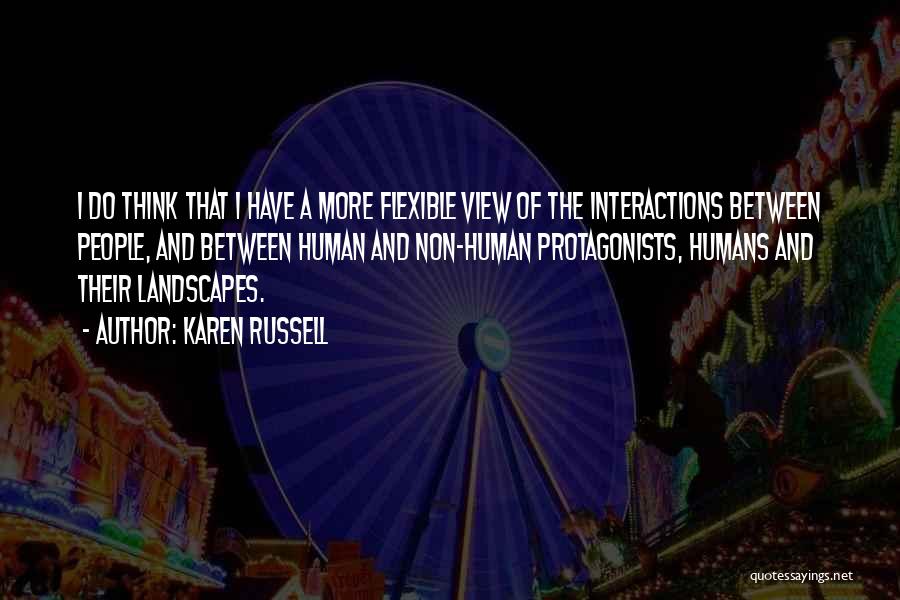 Human Interactions Quotes By Karen Russell