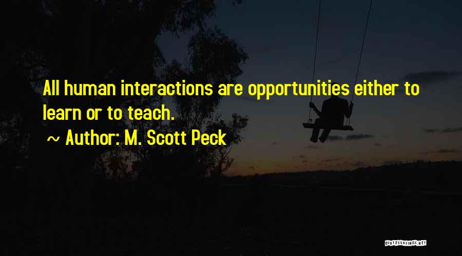 Human Interactions Quotes By M. Scott Peck