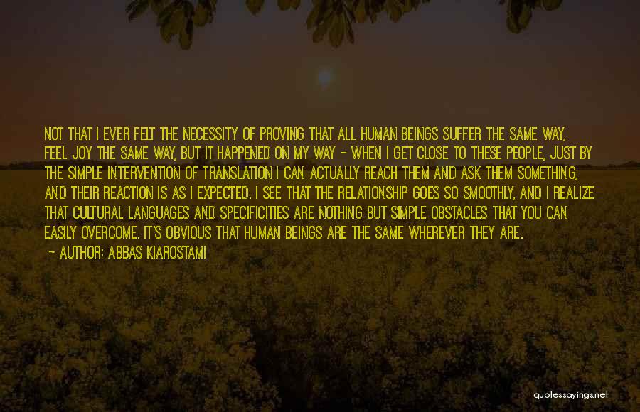 Human Intervention Quotes By Abbas Kiarostami