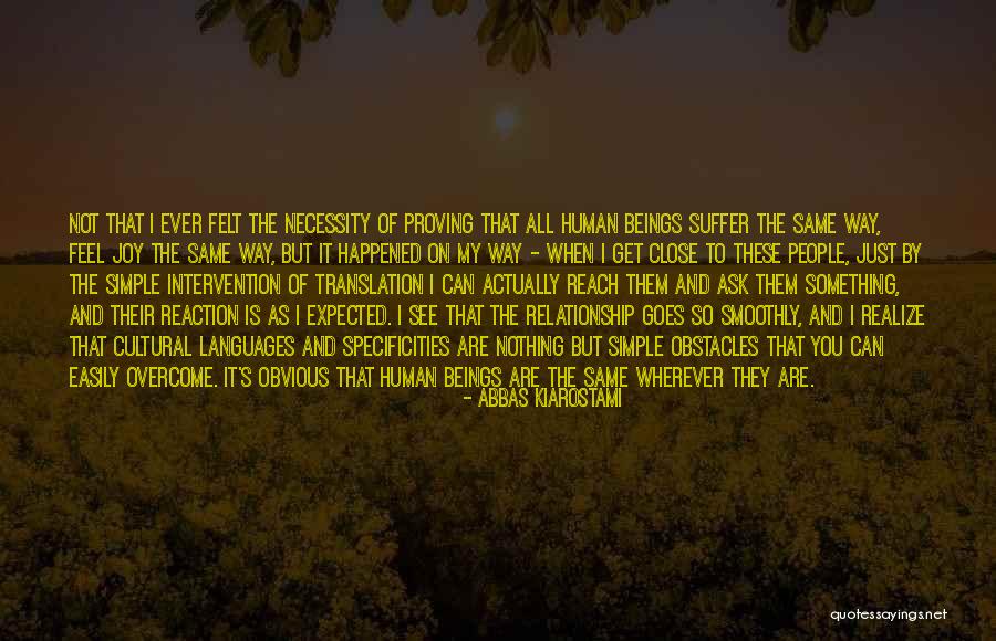 Human Intervention Quotes By Abbas Kiarostami Human Intervention Quotes By Abbas Kiarostami